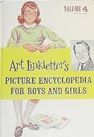 Art Linkletter's Picture Encyclopedia for Boys and Girls, Volume 4 B001MDI7GS Book Cover