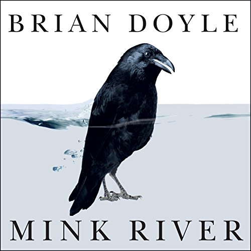 Mink River (Audible Audio Edition) Brian Doyle, David