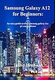 best smartphone waterproof 2018  Samsung Galaxy A12 for Beginners: An easy guide to the samsung galaxy A12 5G smartphone (English Edition)