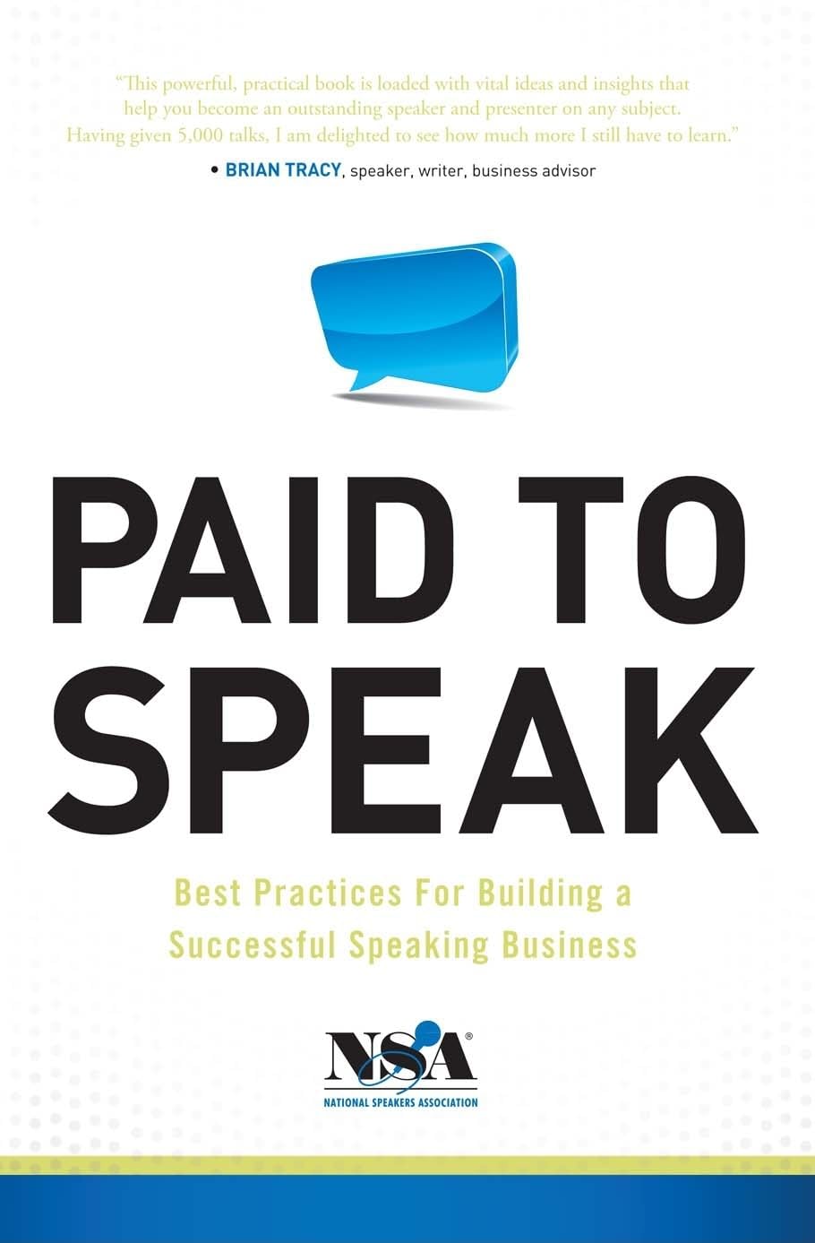 Buy Paid To Speak: Best Practices for Building a Successful Speaking Business — BookShops.in