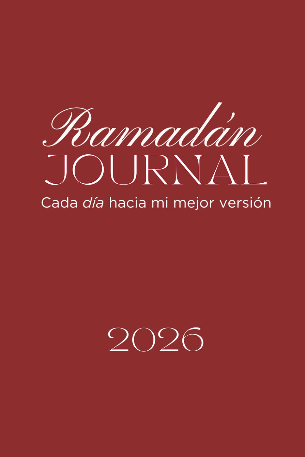Journal Espiritual de Ramadan: Diario Espiritual Guiado para la Reflexión y Organización, Du’aa, Hábitos y Crecimiento Personal: Vive un Ramadán Consciente con Intención, Gratitud y Conexión con Allah