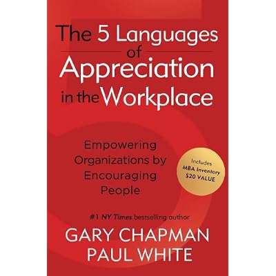 5 Languages Of Appreciation In The Workplace, The