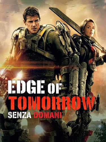 EDGE OF TOMORROW SENZA DOMANI