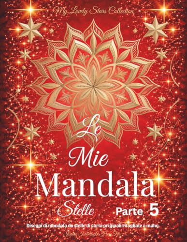 Le Mie Mandala Stelle - Parte 5: Disegni di mandala da stelle di carta originali ritagliate a mano