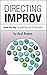 Directing Improv: Show the Way By Getting Out of the Way