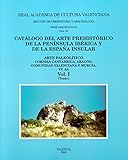  Catalogo del arte prehistorico dela peninsula iberica y de la España insular