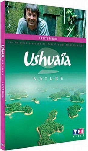 Ushuaïa nature - La cité perdue