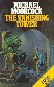 By MICHAEL MOORCOCK THE VANISHING TOWER (ELRIC SERIES) (paperback / softback) [Paperback]