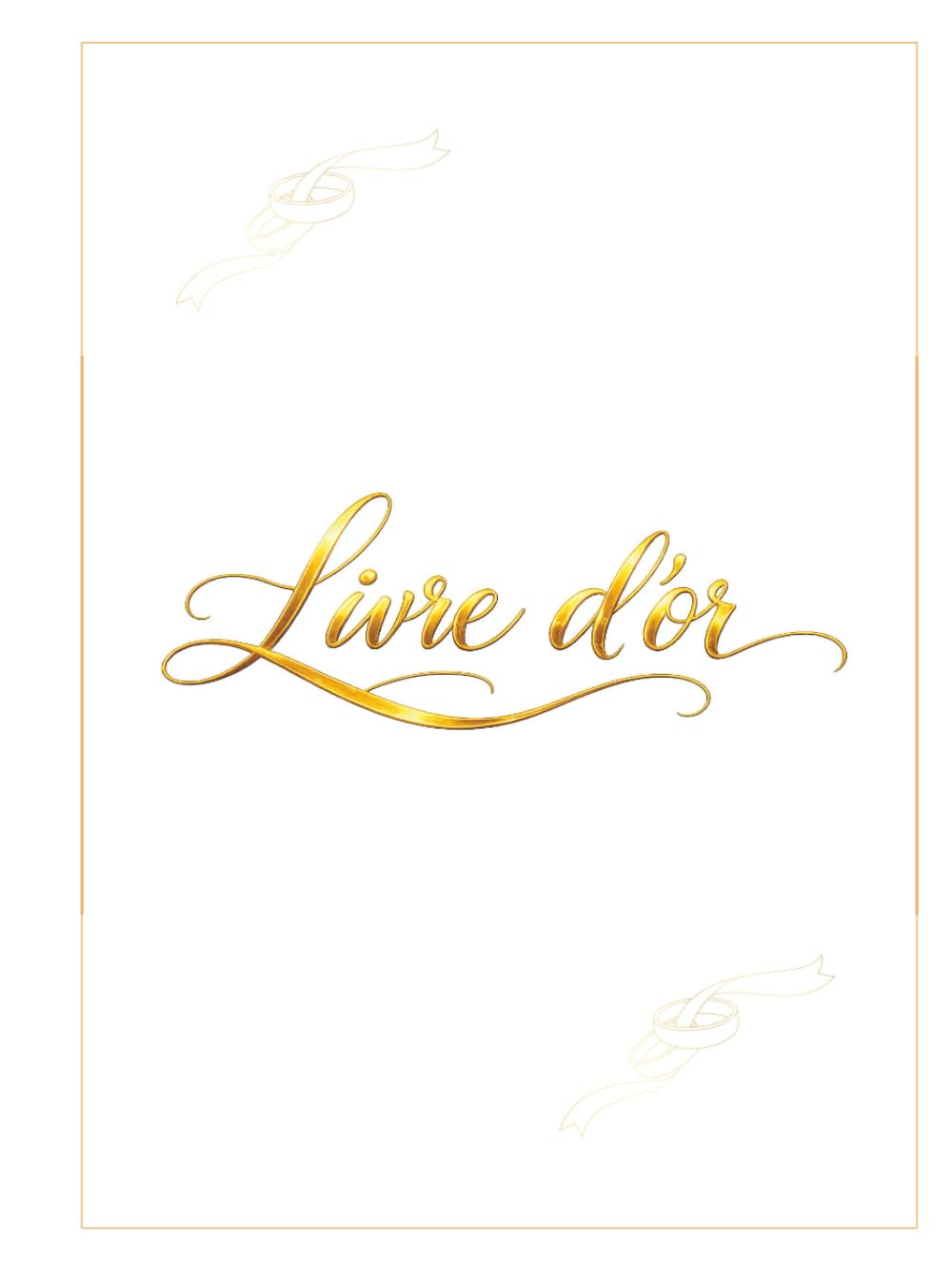 Livre d'or Mariage: Cahier de messages des invités - Souvenir du grand jour (French Edition)      Hardcover – February 26, 2026