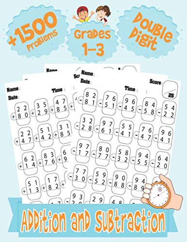 double digit addition and subtraction grades 1-3, +1500 problems: workbook, Worksheets Full of math Practice Drills, Timed Tests, Learn to Add and ...