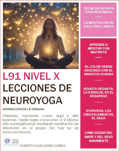 ECOBUDA MAITREYA: LECCIONES DE NEUROYOGA -L91 NIVEL 10-: Técnicas de Kriya Yoga resumidas, y 4 verdades del Neuroyoga (MENTAL FITNESS: LECCIONES DE NEUROYOGA DE ECOBUDA MAITREYA) (Spanish Edition)