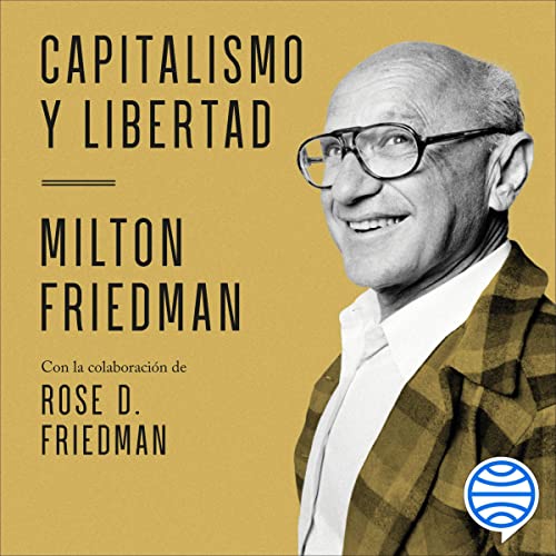 Capitalismo y libertad [Written by Milton Friedman, Cristina Casabón, Rose D. Friedman] episode artwork