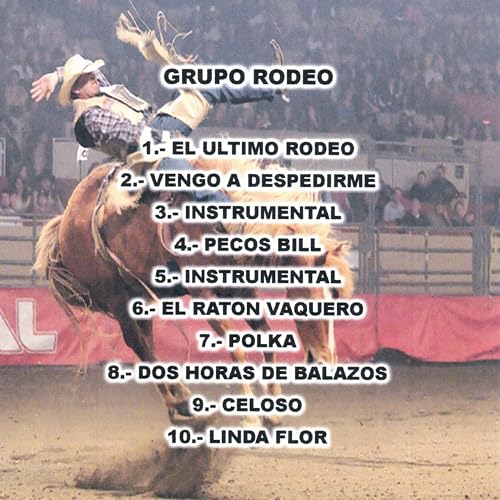 Music Rodeo Amazon.com: 10 Canciones : Grupo Rodeo: Digital Music