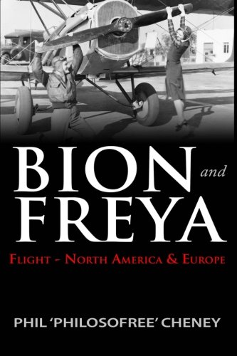 Bion and Freya: Flight - North America and Europe: The Second Novel of the Bion & Freya Trilogy: 2