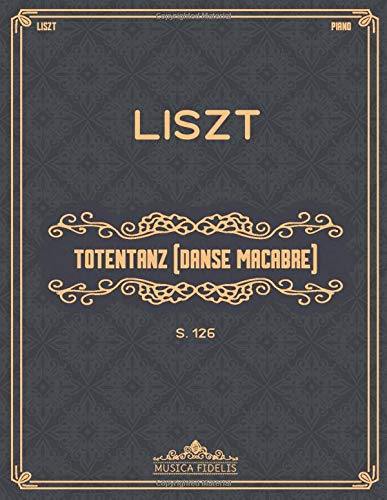 Totentanz (Danse Macabre): S. 126 - Sheet music for piano