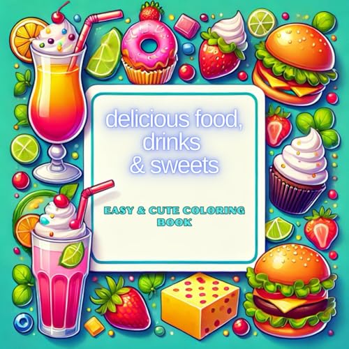 Delicious Food, Drinks & Sweets:: Cute & Easy Designs for