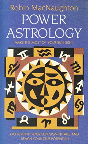Power Astrology: Make the Most of Your Sun Sign 1855381605 Book Cover