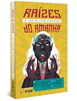 Paperback Raízes do amanhã: 8 contos afrofuturistas [Portuguese_Brazilian] Book