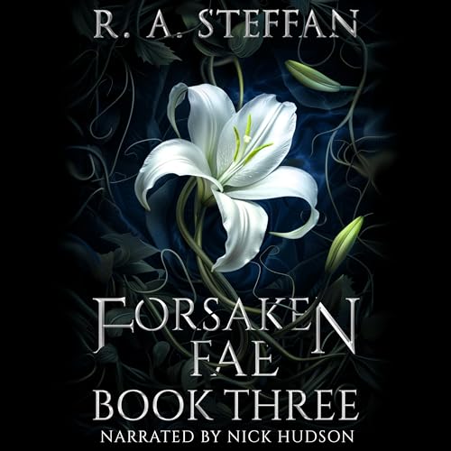 Forsaken Fae: Book Three by R. A. Steffan episode artwork