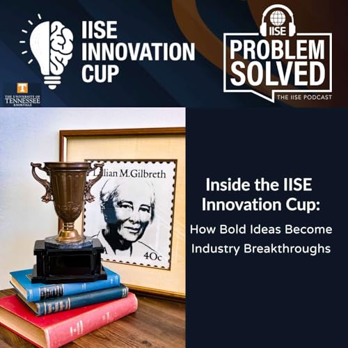 『Trailer | Inside the IISE Innovation Cup: How Bold Ideas Become Industry Breakthroughs』のカバーアート