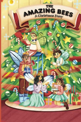 the amazing bees , a christmas story (Spanish Edition)