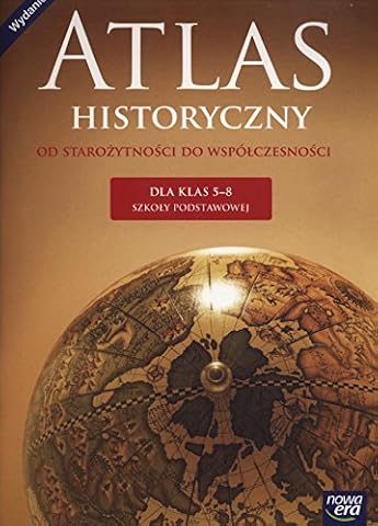 Atlas historyczny 5-8 Od starożytności do współczesności: Szkoła podstawowa