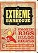 Extreme Barbecue: Smokin' Rigs and 100 Real-Good Recipes