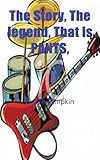 The Story, the Legend, That Is Pants,