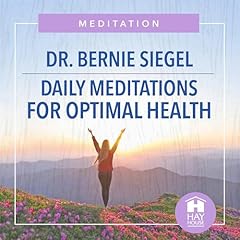Daily Meditations for Optimal Health Audiolibro Por Bernie S. Siegel MD arte de portada