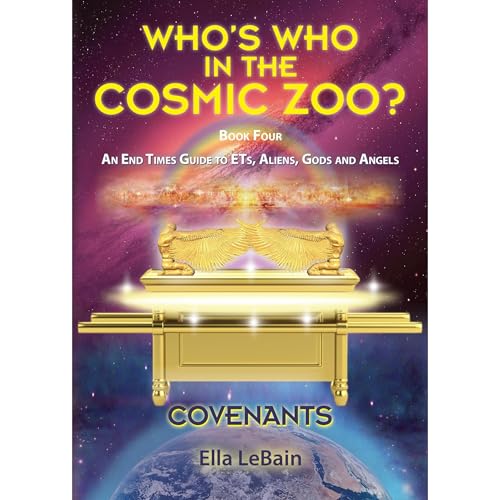 COVENANTS Book Four An End Times Guide To ETs, Aliens, Gods &amp;amp; Angels (By Ella LeBain) episode artwork