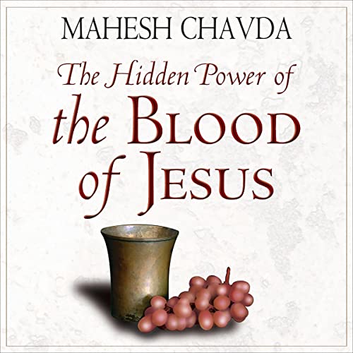 The Hidden Power of the Blood of Jesus by Mahesh Chavda episode artwork