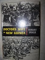 DOCTOR'S WIFE IN NEW GUINEA. B000MHTPC0 Book Cover