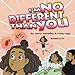 I'm No Different Than You