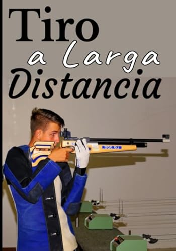 Tiro a larga distancia: Cuaderno de Tiro al Blanco, Alcance, Deportes, Diagramas y Registro de Datos / Registra tus resultados, Mejora tus habilidades y precisión 7X10 135 páginas