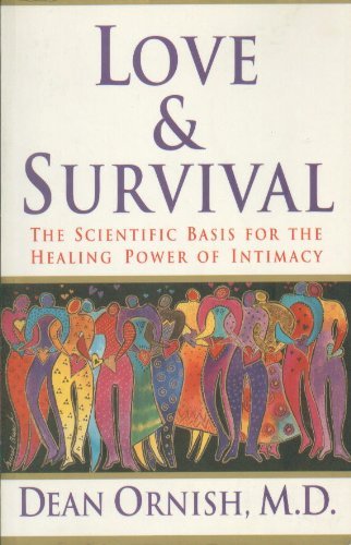 Love & Survival - The Scientific Basis For The Healing Power Of Intimacy      Paperback – January 1, 1998