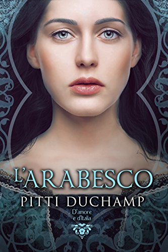 L'Arabesco (D'Amore e d'Italia Vol. 2)