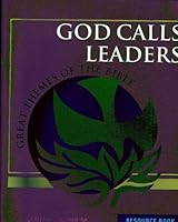 God Calls Leaders - Great Themes of the Bible - Resource Book 1882236580 Book Cover