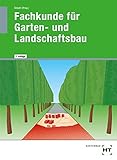 Fachkunde für Garten- und Landschaftsbau: Lehrbuch