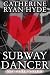 Subway Dancer and Other Stories