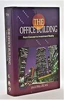The Office Building: From Concept to Investment Reality 093965301X Book Cover