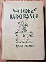 The Code of Bar-Q Ranch B000FEYF8Y Book Cover