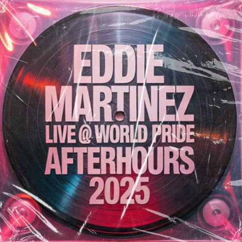 EDDIE MARTINEZ LIVE @ WORLD PRIDE AFTER HOURS, WASHINGTON D.C 6.8.2025