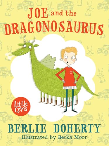 Joe and the Dragonosaurus (Little Gems)
