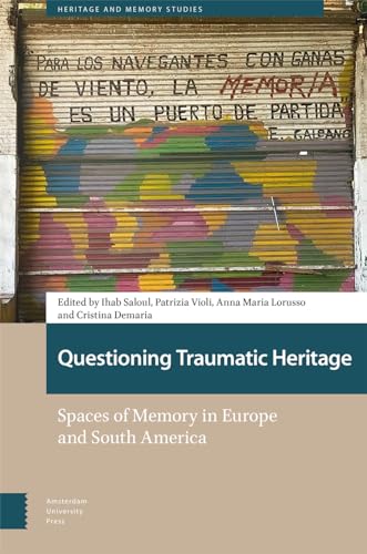 Questioning Traumatic Heritage ouvrage académique de référence ERC - 2