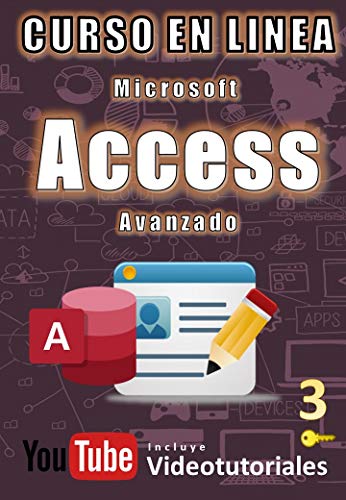 Amazon Com Curso Y Video Tutoriales De Microsoft Access Avanzado Tutorial Curso En Linea Completo Incluye Videos Tutoriales Y Archivos Guiados Para Realizar En En Linea De Access NÂº 3 Spanish