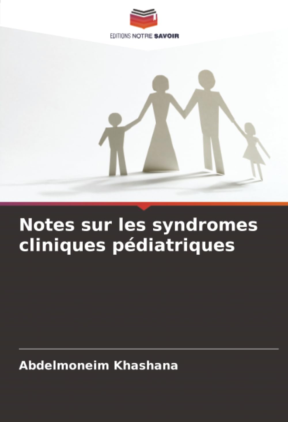 Notes sur les syndromes cliniques pédiatriques