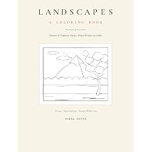 Landscapes A Coloring Book Nature & Famous Views, Hand-Drawn to Color - 25 Relaxing Single-Sided Scenes from Mount Fuji to the Amalfi Coast