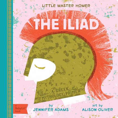 Image of The Iliad: A BabyLit® Greek Mythology Primer (BabyLit Classics)