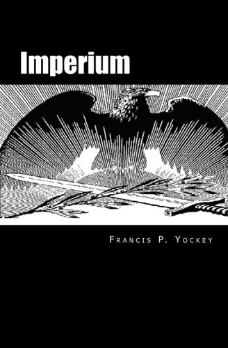 Amazon Com Imperium Ebook Yockey Francis Kindle Store Amazon Com Imperium Ebook Yockey Francis Kindle Store