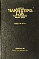 A Guide To Marketing Law: What Every Seller Should Know 0150044046 Book Cover